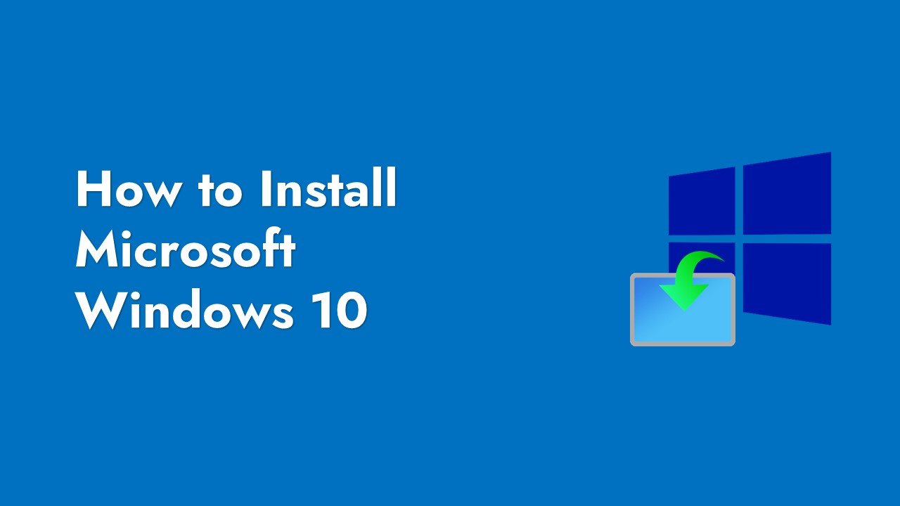 How to Install Windows 10