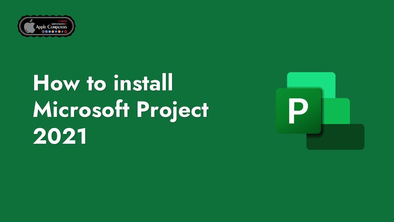 How to Install Microsoft Project Professional 2021