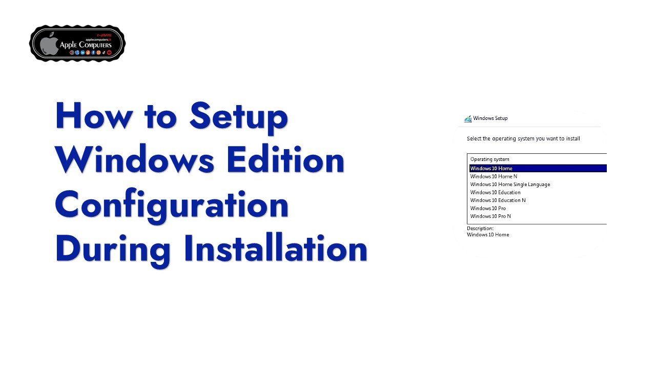 How to Setup Windows Edition Configuration During Installation
